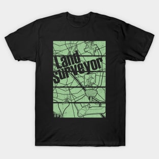 LAND SURVEYOR T-Shirt